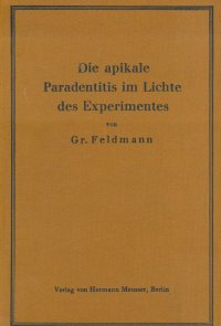 Die apikale paradentitis im lichte des experiments