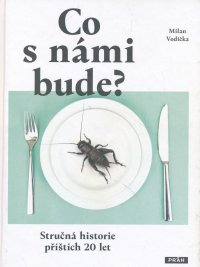 Co s námi bude?