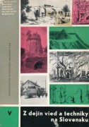 Z dejín vied a techniky na Slovensku V.